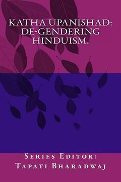 portada KATHA UPANISHAD. De-gendering Hinduism. (en Inglés)