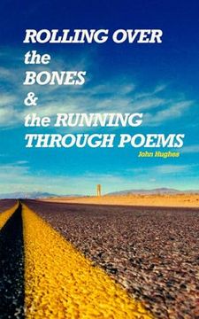 portada Rolling Over the Bones and the Running Through Poems