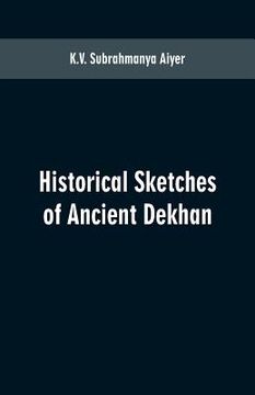 portada Historical sketches of ancient Dekhan (en Inglés)
