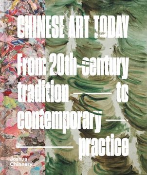 portada Chinese Art Today: From 20th-Century Tradition to Contemporary Practice (en Inglés)