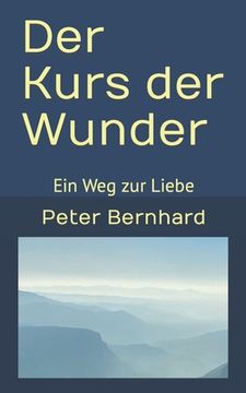 portada Der Kurs der Wunder: Ein Weg zur Liebe (en Alemán)