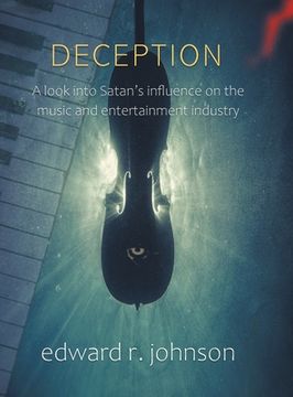 portada Deception: A Look into Satan's Influence on the Music and Entertainment Industry (in English)