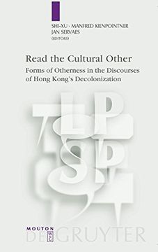 portada Read the Cultural Other: Forms of Otherness in the Discourses of Hong Kong's Decolonisation. (Language, Power, and Social Process) (Language, Power and Social Process [Lpsp]) 