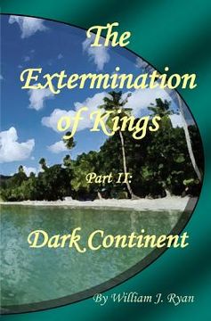 portada The Extermination of Kings II: Dark Continent (en Inglés)