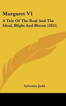 portada margaret v1: a tale of the real and the ideal, blight and bloom (1851) (in English)