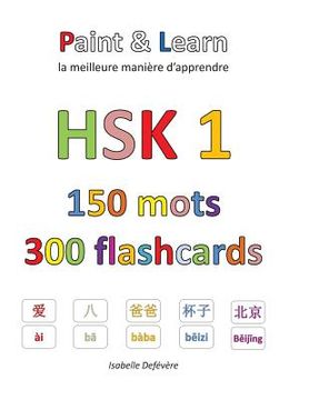portada HSK 1 150 mots 300 flashcards: Paint & Learn (en Francés)