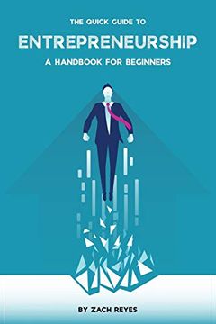 portada The Quick Guide to Entrepreneurship: A Handbook for Beginners (in English)