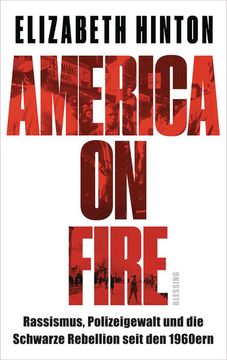 portada America on Fire Rassismus, Polizeigewalt und die Schwarze Rebellion Seit den 1960Ern (in German)