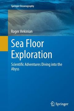portada Sea Floor Exploration: Scientific Adventures Diving Into the Abyss (en Inglés)
