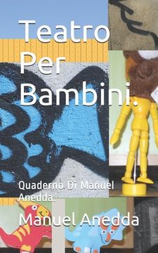 portada Teatro Per Bambini.: Quaderno Di Manuel Anedda. (in Italian)