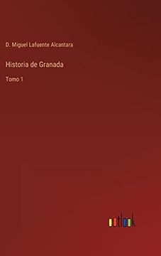 portada Historia de Granada: Tomo 1