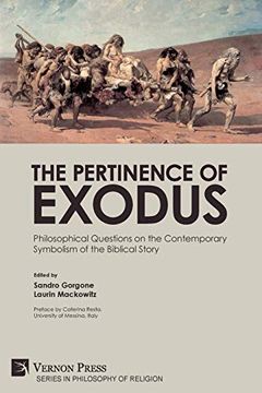portada The Pertinence of Exodus: Philosophical Questions on the Contemporary Symbolism of the Biblical Story (Series in Philosophy of Religion) 