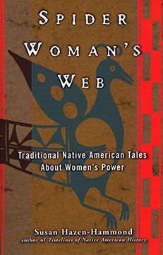portada Spider Woman's Web: Traditional Native American Tales About Women's Power (en Inglés)