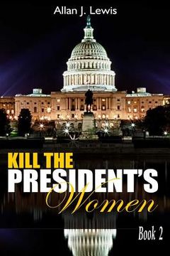 portada Kill The President's Women (en Inglés)