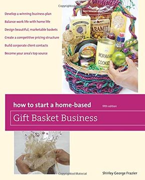 how to start a home based gift basket business (en Inglés)