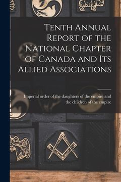 portada Tenth Annual Report of the National Chapter of Canada and Its Allied Associations (in English)
