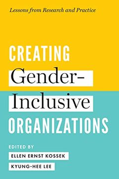portada Creating Gender-Inclusive Organizations: Lessons from Research and Practice (en Inglés)