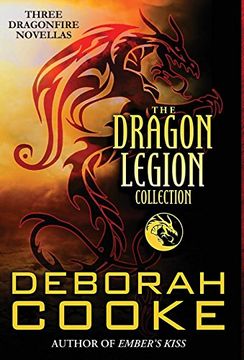 portada The Dragon Legion Collection: Three Dragonfire Novellas (Dragonfire Novels) 