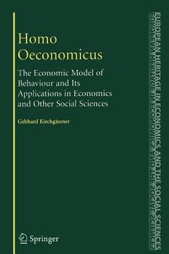 portada homo oeconomicus: the economic model of behaviour and its applications in economics and other social sciences (en Inglés)