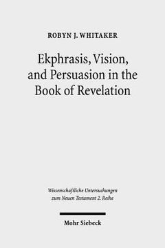 portada Ekphrasis, Vision, and Persuasion in the Book of Revelation (en Inglés)