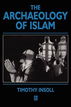 portada The Archaeology of Islam (Social Archaeology) (in English)