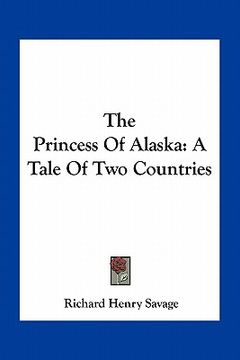 portada the princess of alaska: a tale of two countries (in English)