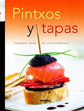 pintxos y tapas.(recetario de cocina).ref.221-02 (in Spanish)
