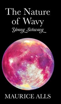 portada The Nature of Wavy: Young Schwavy (en Inglés)