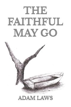 portada The Faithful May Go (in English)