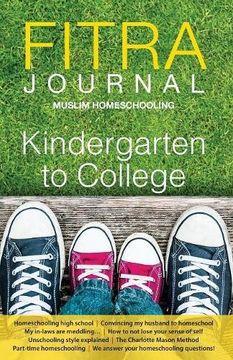 portada Fitra Journal ⼁Muslim Homeschooling Kindergarten to College: Issue Three (in English)