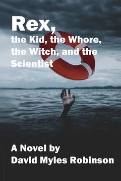 portada Rex, the Kid, the Whore, the Witch, and the Scientist (in English)