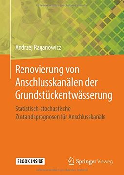 portada Renovierung von Anschlusskanälen der Grundstückentwässerung: Statistisch-Stochastische Zustandsprognosen für Anschlusskanäle (en Alemán)