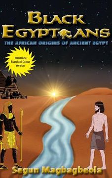 portada Black Egyptians: The African Origins of Ancient Egypt (en Inglés)