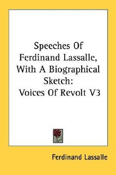 portada speeches of ferdinand lassalle, with a biographical sketch: voices of revolt v3 (in English)
