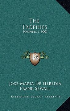 portada the trophies: sonnets (1900) (in English)