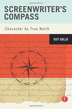 portada Screenwriter's Compass: Character as True North (en Inglés)