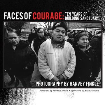 portada Faces of Courage: Ten Years of Building Sanctuary (en Inglés)