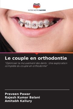 portada Le couple en orthodontie (en Francés)