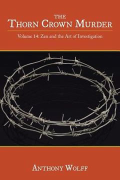 portada The Thorn Crown Murder: Volume 14: Zen and the Art of Investigation (en Inglés)