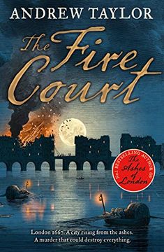 portada The Fire Court: A Gripping Historical Thriller From the Bestselling Author of the Ashes of London (in English)