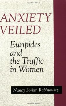 portada Anxiety Veiled: Euripides and the Traffic in Women (in English)