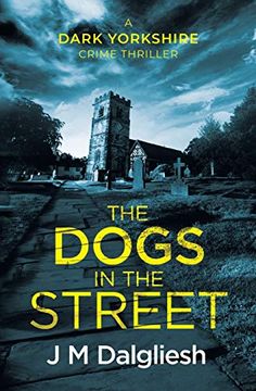 portada The Dogs in the Street (3) (Dark Yorkshire) (en Inglés)