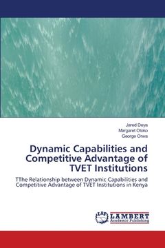 portada Dynamic Capabilities and Competitive Advantage of TVET Institutions (en Inglés)