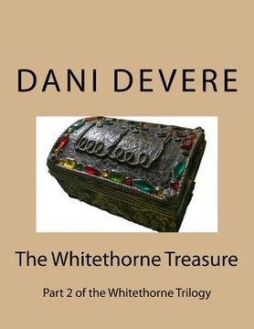 portada The Whitethorne Treasure: A disturbing encounter with the world of cybersex throws treasure hunter Angie Murphy into a battle between Good and E (en Inglés)