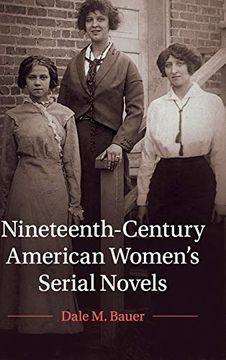 portada Nineteenth-Century American Women's Serial Novels (Cambridge Studies in American Literature and Culture) (in English)