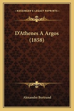 portada D'Athenes A Argos (1858) (in French)