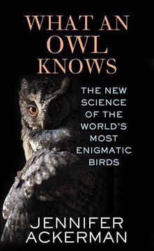 portada What an owl Knows: The new Science of the World's Most Enigmatic Birds (Center Point Large Print) 