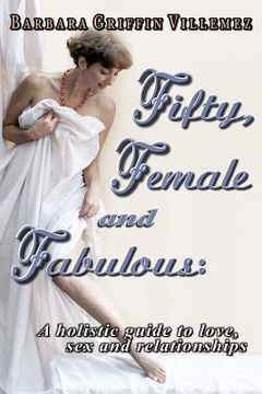fifty, female & fabulous (en Inglés)