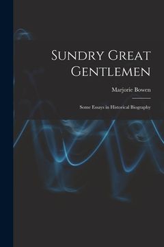 portada Sundry Great Gentlemen; Some Essays in Historical Biography (en Inglés)