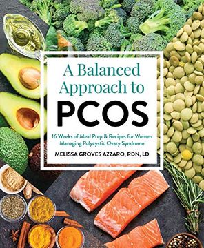 portada A Balanced Approach to Pcos: 16 Weeks of Meal Prep & Recipes for Women Managing Polycystic Ovarian Syndrome (en Inglés)